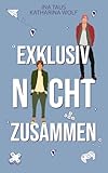 Cover zum Buch Exklusiv nicht zusammen