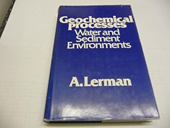 Hardcover Geochemical Processes: Water and Sediment Environments Book