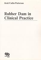 Rubber Dam in Clinical Practice 1850970114 Book Cover