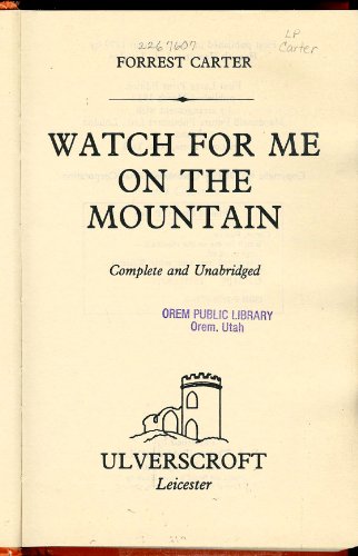 Watch For Me On The Mountain (U) [Large Print] 0708907717 Book Cover