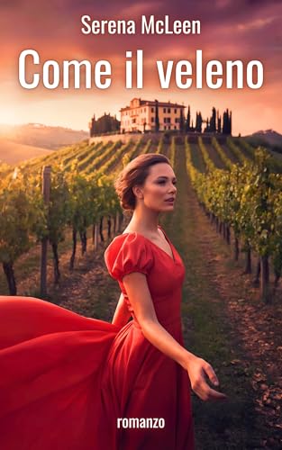 Come il veleno: un coinvolgente romanzo psicologico che tiene con il fiato sospeso fino all'ultima riga... e all'ultimo segreto.
