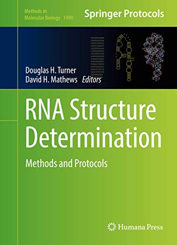 RNA Structure Determination: Methods and Protocols (Methods in Molecular Biology, 1490)