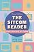 The Sitcom Reader, Second Edition: America Re-viewed, Still Skewed