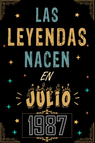 CUADERNO, LAS LEYENDAS NACEN EN JULIO 1987: Regalo de 35 cumpleaños para mujeres y hombres, ideas de 35 cumpleaños... un cumpleaños... divertido, ... regalo de 35 cumpleaños para él/ella.