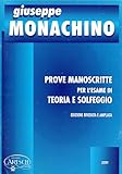  Giuseppe Monachino Prove Manoscritte per l\'esame di Teoria e Solfeggio Edizione Riveduta e Ampliata