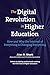 The Digital Revolution in HIgher Education: The How & Why the Internet of Everything is Changing Everything