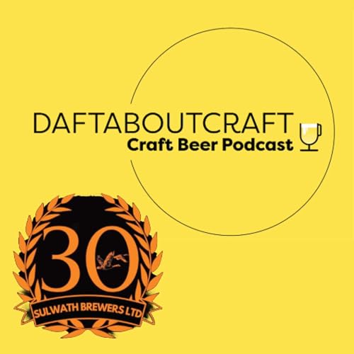 『Daftaboutcraft - Craft Beer Podcast - Episode 71 (April 14, 2025)』のカバーアート