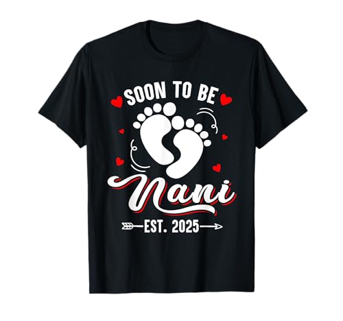 Soon To Be Nani Est 2025 Promoted To Mom Mother Day T-Shirt
