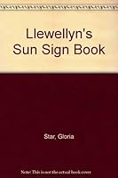 Llewellyn's Sun Sign Book, 1991 0875424597 Book Cover