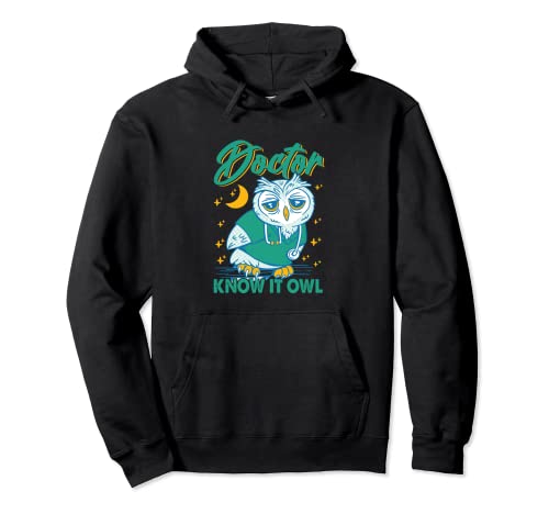 Doctor Know It Owl - Funny Bird - Hospital Surgeon Sudadera con Capucha