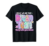 Hello We are That Dream Team They Told You About Retro T-Shirt