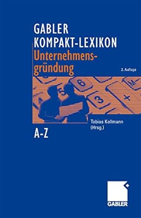 Gabler Kompakt-Lexikon Unternehmensgründung: 2000 Begriffe nachschlagen ...
