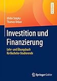 Investition und Finanzierung: Lehr- und Übungsbuch für Bachelor-Studierende (Springer-lehrbuch)