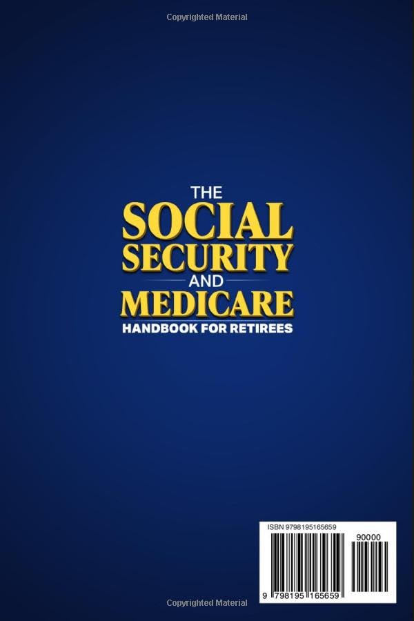 The Social Security & Medicare Handbook for Retirees: A Step-by-Step Guide to Maximize Your Benefits, Cut Healthcare Costs, and Protect Your Nest Egg Even if You Are Already Late image 3