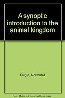 A synoptic introduction to the animal kingdom B00072GEUQ Book Cover