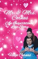 Mr. & Mrs. Cernas: An Inspirational Love Story B0F5NDJH7W Book Cover