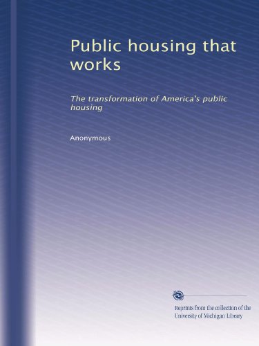 Logement public qui fonctionne : la transformation du logement public américain