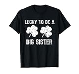 Photo Gallery lucky to be a big sister st patrick s day t-shirt Photo Gallery lucky to be a big sister st patrick s day t-shirt