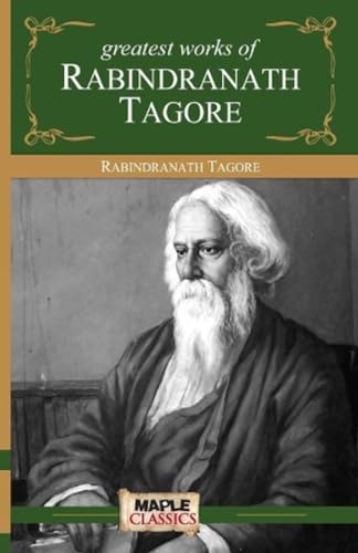 Greatest Works By Rabindranath Tagore