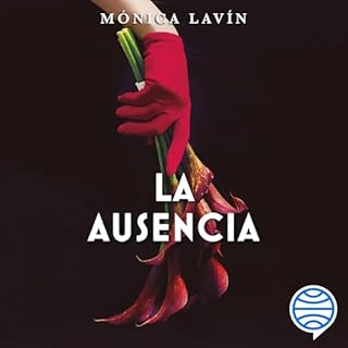 La ausencia Audiolibro Por Mónica Lavín arte de portada