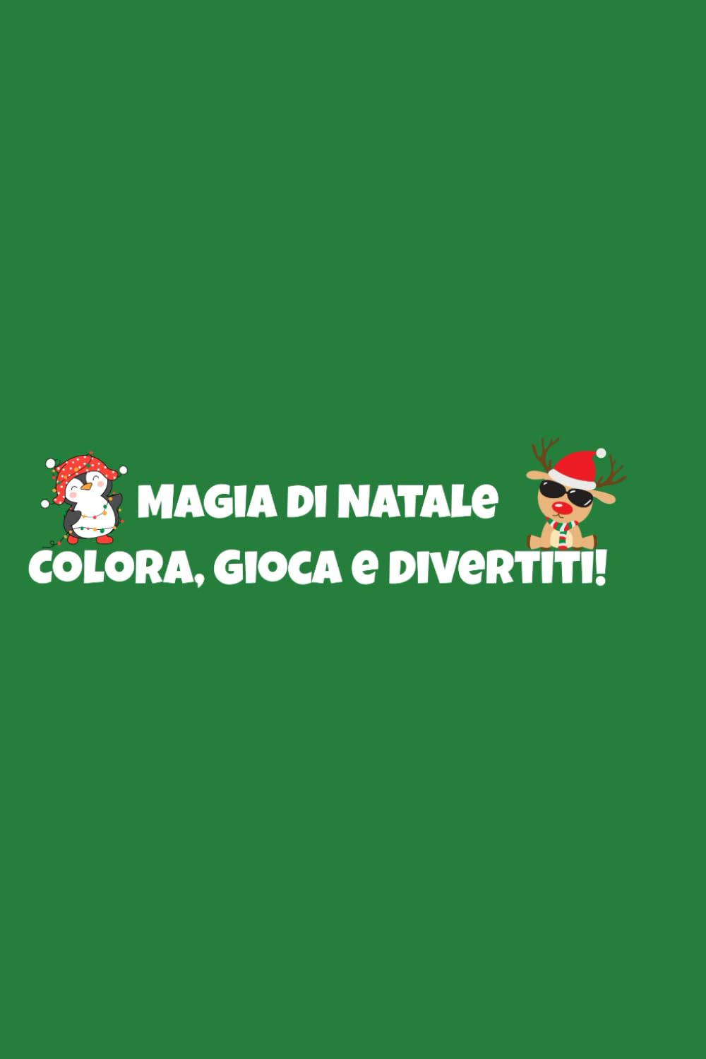 Magia di Natale Colora, Gioca e Divertiti!