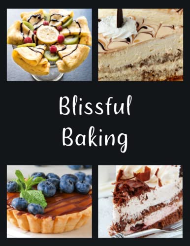 Blissful Baking: Blank Cooking Recipe Book for Delicious Cakes, Pastries,