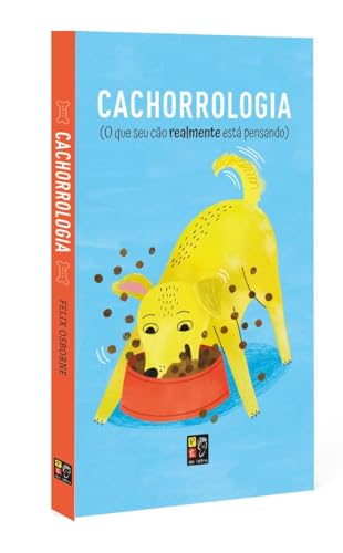 O que seu cao realmente esta pensando- cachorrolog: