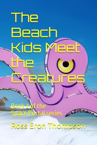 The Beach Kids Meet the Creatures: Book 2 of the Space Portal series
