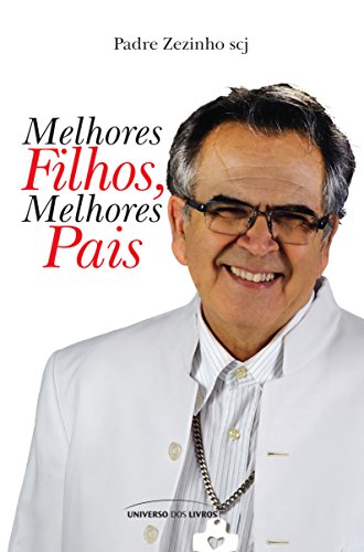 Melhores filhos, melhores pais: