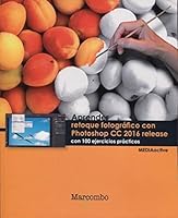 Aprender retoque fotografico con photoshop cc 2016 release 8426723756 Book Cover