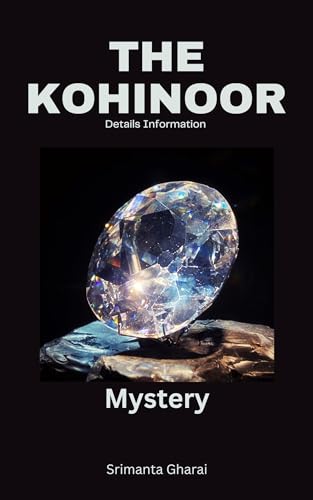 The Mystery Of Kohinoor Diamond