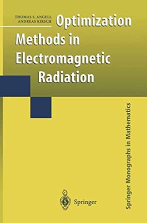 Optimization Methods in Electromagnetic Radiation (Springer Monographs in Mathematics) 2004th Edition book cover