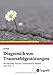 Produktbild Diagnostik von Traumafolgestörungen: Multiaxiales Trauma-Dissoziations-Modell nach ICD-11