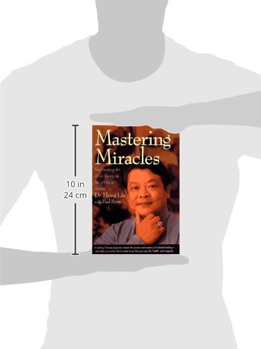 Mastering Miracles: The Healing Art of Qi Gong As Taught by a Master