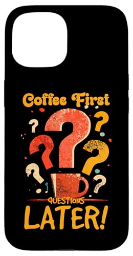COFFEE FIRST QUESTIONS LATER �X�}�z�P�[�X iPhone 15 �p