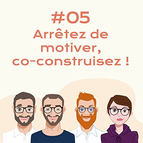 Arr&ecirc;tez de motiver, co-construisez ! Vers de nouveaux mod&egrave;les de management