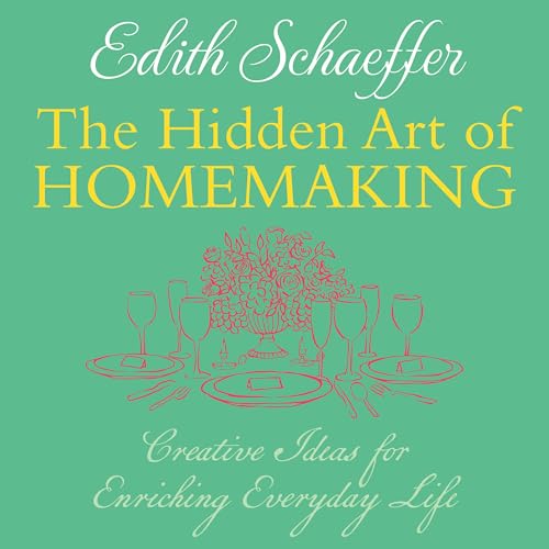 Page de couverture de The Hidden Art of Homemaking