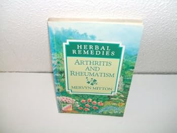 Paperback Arthritis and Rheumatism (Herbal Remedies) Book