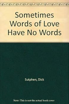 Paperback Sometimes Words of Love Have No Words Book