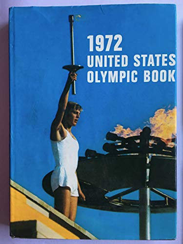 1972 United States Olympic Book, Munich, Sapporo. B000IAOISM Book Cover