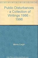 Public Disturbances: A Collection of Writings 1986-1996 9768168005 Book Cover