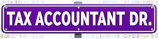 Decorative Tin Sign 16 * 4 Inches –Tax Accountant Dr For Office, Studio, Patio | Business Decor, Outdoor Sign, Vintage Decor for Home