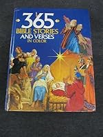 365 Bible Stories and Verses in Color 0831786019 Book Cover