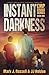 Instant Darkness: A Post Apocalyptic Survival Thriller (EMP Crisis Series Book 1)