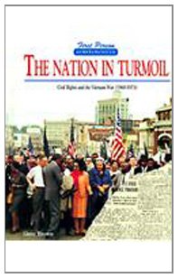 The Nation in Turmoil: Civil Rights and the Vietnam War (1960-1973)