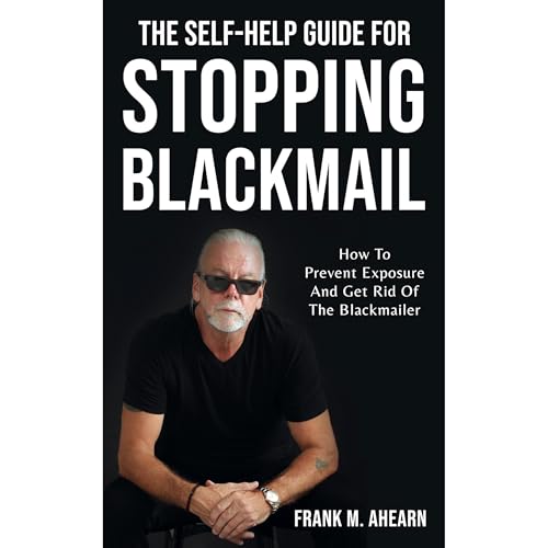 The Self-Help Guide For Stopping Blackmail by Frank M. Ahearn episode artwork
