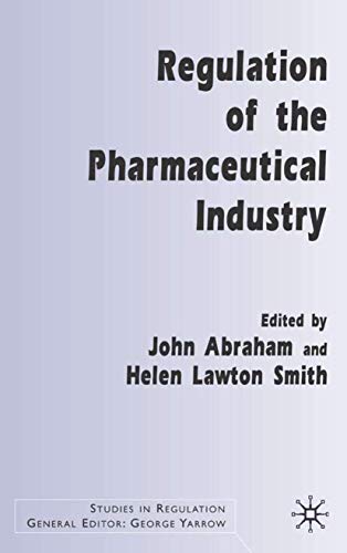 Regulation Of The Pharmaceutical Industry (Studies In Regulation)