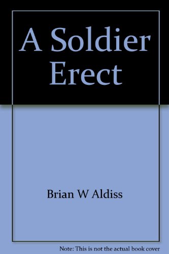 A Soldier Erect B0010ZO7LC Book Cover