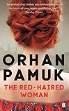 The Red-Haired Woman: Orhan Pamuk