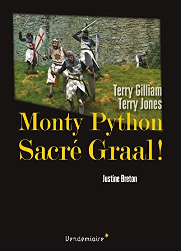 Monty Python: Sacré Graal ! de Terry Gilliam et Terry Jones